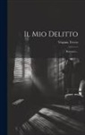 Virginia Treves - Il Mio Delitto: Romanzo