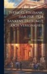 Sveriges Riksbank - Sveriges riksbank, 1668-1918 -1924 bankens tillkomst och verksamhet; 2