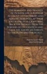 Augustus Lynch Mason, John Clark Ridpath - The Romance and Tragedy of Pioneer Life. A Popular Account of the Heroes and Adventurers Who, by Their Valor and War-craft, Beat Back the Savages From