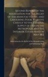 Association for the Relief of the Man - Second Report of the Association for the Relief of the Manufacturing and Labouring Poor, Relative Chiefly to the General Supply of Fish in the Metropo