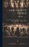 William Shakespeare - Merchant Of Venice: Romeo And Juliet: With Introductions, Notes, Glossary, Critical Comments, And Method Of Study
