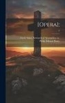 Philip Edward Pusey, Saint Patriarch of Alexandria Cyril - [Opera];; 2