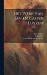 Caspar Luiken, Jan Luiken, P. van (Pieter Van) Eeghen - Het werk van Jan en Casper Luyken; 1