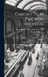 Paignon Dijonval, Charles Gilbert Terray Morel de Vindé - Cabinet De M. Paignon Dijonval: État Détaillé Et Raisonné Des Dessins Et Estampes Dont Il Est Composé
