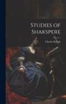 Charles Knight - Studies of Shakspere
