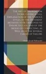Charles Joseph Hullmandel - The Art of Drawing on Stone, Giving a Full Explanation of the Various Styles, of the Different Methods to Be Employed to Ensure Success, and of the Mo