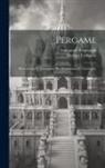 Maxime Collignon, Emmanuel Pontremoli - Pergame; restauration et description des monuments de l'acropole