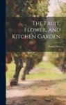 Patrick Neill - The Fruit, Flower, and Kitchen Garden