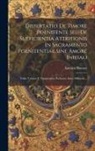 Antoine Bonnet - Dissertatio De Timore Poenitente Seu De Sufficientia Attritionis In Sacramento Poenitentiae Sine Amore Initiali: Edita Tolosae E Typographia Pechiana