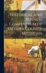 Anonymous - Historical and Business Compendium of Ottawa County, Michigan