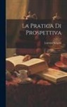 Lorenzo Sirigatti - La pratica di prospettiva