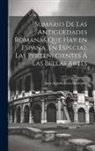 Juan Agustín Ceán Bermúdez - Sumario de las antigüedades romanas que hay en España, en especial las pertenecientes á las bellas artes