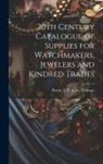 J. H. &amp;. Co Chicago Purdy - 20th Century Catalogue of Supplies for Watchmakers, Jewelers and Kindred Trades