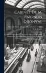 P. M. (Pierre-Maurice) Be&amp;769;nard, Charles Gilbert Te Morel de Vinde&amp;769; - Cabinet de M. Paignon Dijonval: E&#769;tat de&#769;taille&#769; et raisonne&#769; des dessins et estampes dont il est compose&#769; le tout gouverne&#