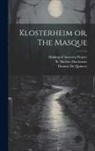 Thomas De Quincey, R. Shelton (Robert Shelton) Mackenzie, Making of America Project - Klosterheim or, The Masque