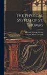 Giovanni Maria Cornoldi, Edward Heneage Dering - The Physical System of St. Thomas