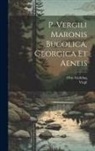 Otto Güthling, Virgil - P. Vergili Maronis Bucolica, Georgica et Aeneis