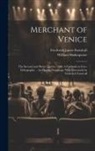 Frederick James Furnivall, William Shakespeare - Merchant of Venice: The Second (and Better Quarto, 1600. A Facsimile in Foto-lithography ... by Charles Praetorius; With Forewords by Fred