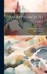 Mary Mullen, Barnes Foundation - An Approach to Art