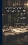 Amedeo Avogadro, John Dalton, Joseph Louis Gay-Lussac - Foundations of the Molecular Theory: Comprising Papers and Extracts