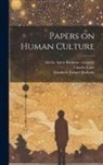 Charles Lane, Elizabeth Palmer Peabody, Amos Bronson Alcott - Papers on Human Culture