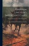 Lincoln Financial Foundation Collection - Abraham Lincoln's Important Cases; Lincoln's Important Cases - Duff Armstrong Case