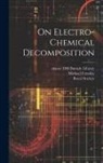 Michael Faraday, Donor Dsi Burndy Library, Royal Society (Great Britain) - On Electro-chemical Decomposition