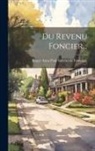Roger Anne Paul Gabriel De Fontenay - Du Revenu Foncier