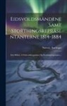 Norway Stortinget - Eidsvoldsmändene Samt Storthingsrepräsentanterne 1814-1884: Med Billede Af Eidsvoldsbygningen Og Storthingsbygningen