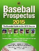 Baseball Prospectus, Baseball Prospectus, Sam Miller, Jason Wojciechowski - Baseball Prospectus 2015