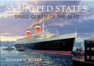 William H. Miller - SS United States: Speed Queen of the Seas
