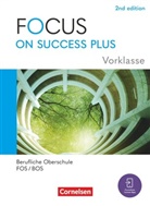James Abram, Zoë Thorne, Steve Williams - Focus on Success PLUS - Berufliche Oberschule: FOS/BOS 2024 - A2-B1 Vorklasse: 10. Jahrgangsstufe