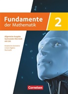Wolfram (Dr.) Eid, Nico Friese, Hubert ( Langlotz - Fundamente der Mathematik - Allgemeine Ausgabe ab 2024 - mit CAS-/MMS-Schwerpunkt - Band 2