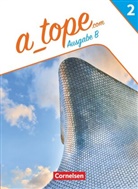 Alexander Gropper, Carolina Goreczka-Hehl, Gisela Weber, Carolina Goreczka-Hehl, Alexander Gropper, Manuel Vila Baleato... - A_tope.com - Spanisch Spätbeginner Bayern - Ausgabe 2023 - Band 2