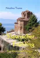 Nicolina Trunte, Nicolina Trunte - Slawischer Frühling