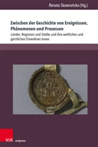 Renata Skowro¿ska, Renata Skowronska - Zwischen der Geschichte von Ereignissen, Phänomenen und Prozessen