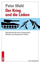 Peter Wahl - Der Krieg und die Linken