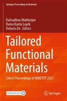 Debasis De, Rama Kanta Layek, Rama Kanta Layek, Kalisadhan Mukherjee - Tailored Functional Materials