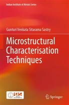 Gunturi Venkata Sitarama Sastry - Microstructural Characterisation Techniques
