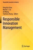 Hing Kai Chan, Martin J Liu, Martin J. Liu, Jie Wang, Jie Wang et al, Tiantian Zhang - Responsible Innovation Management