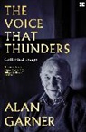 Alan Garner, Garner Alan - The Voice that Thunders