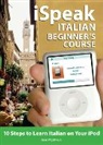 Jane Wightwick, Wightwick Jane - iSpeak Italian Beginner's Course (MP3 CD + Guide)