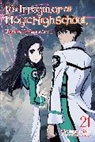 Kenia Hara, Kana Ishida, Ishida Kana, Tsutomu Sato, Sato Tsutomu, Tsutomu Satou... - The Irregular at Magic High School, Vol. 21 (light novel)