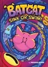 Meggie Ramm - Sink or Swim! Batcat Book #2