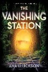 Ana Ellickson - The Vanishing Station
