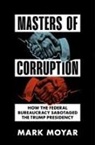 Mark Moyar - Masters of Corruption