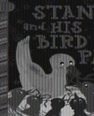 Elizabeth Scully, Sam Loman - Stan and His Bird Pal