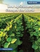 Stephanie Feldstein - How Agriculture Changed the World
