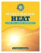 Sophie Lockwood - Investigating Heat