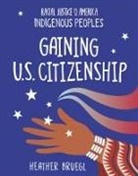 Heather Bruegl - Gaining U.S. Citizenship